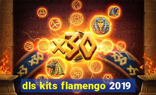 dls kits flamengo 2019